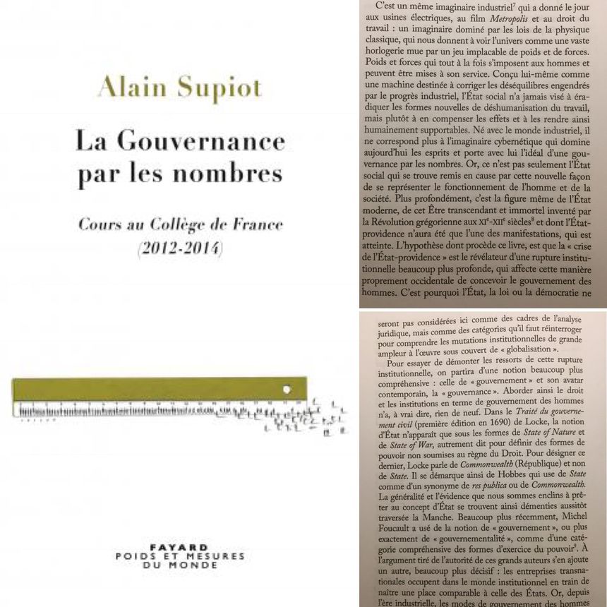 Alain Supiot, "La Gouvernance par les nombres", extraits de l'Introduction, pp. 11 & 12