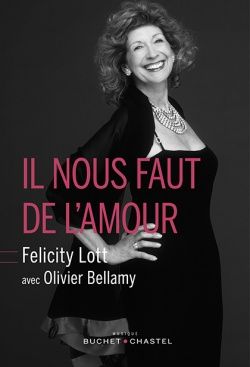 Il nous faut de l'amour, de Felicity Lott et Olivier Bellamy.