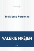 "Troisième personne" de Valérie Mréjen