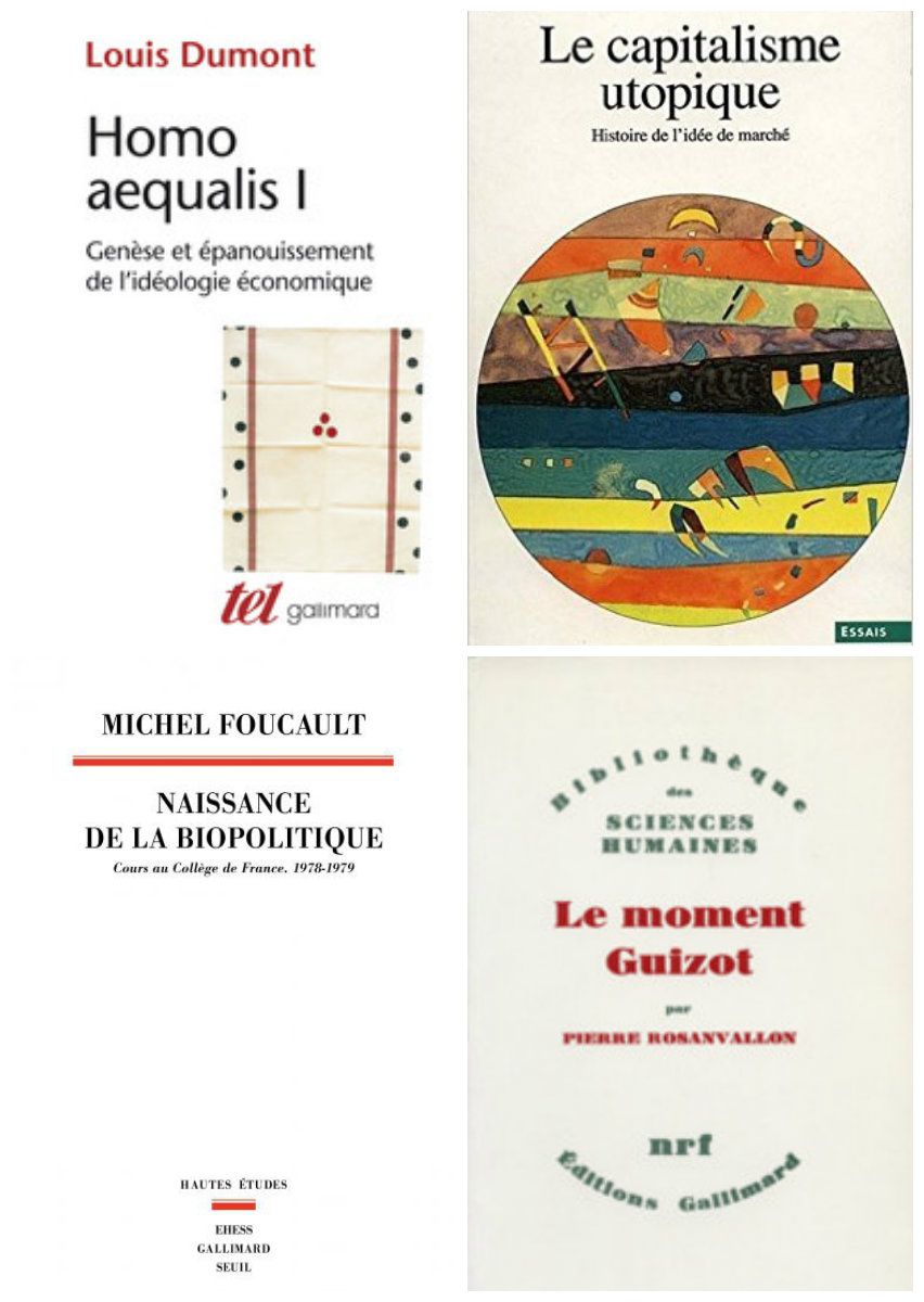 Idéologie économique et libéralisme. Ouvrages de Louis Dumont, de Pierre Rosanvallon et de Michel Foucault