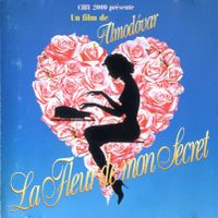 La fleur de mon secret : Ay amor