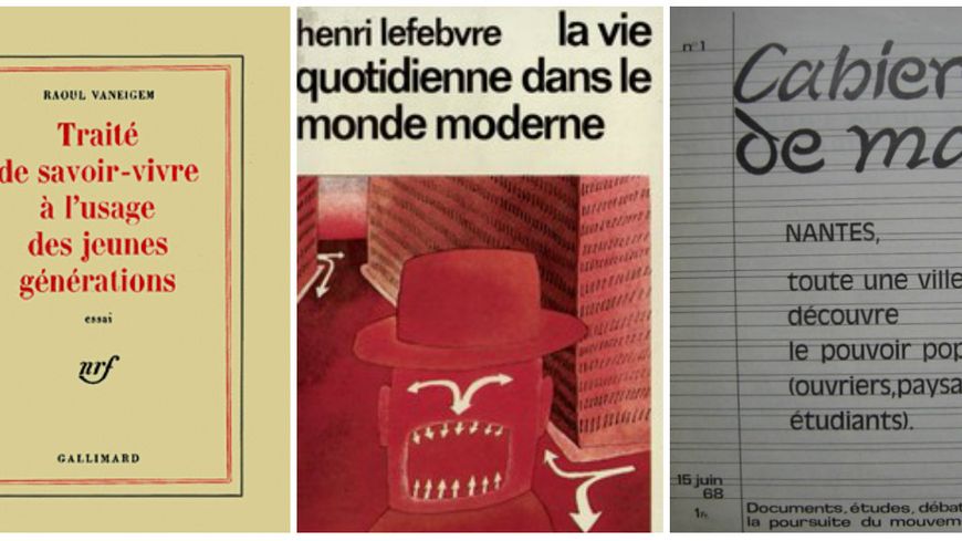 Raoul Vaneigem, Traité de savoir-vivre à l'usage des jeunes générations (1967)/Henri Lefebvre, La vie quotidienne dans le monde moderne (12-06-1968)/Cahiers de mai n°1, 15 juin 1968