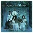 La symphonie des oiseaux Label MIRARE