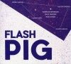 « Flash Pig »