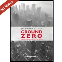Couverture du livre "Ground Zero : une histoire musicale du 11 septembre" de Jean-Marie Pottier