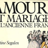Amours et mariages de l'ancienne France de Martine Segalen