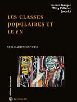 Les classes populaires et le FN : explications de vote