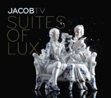 CD Jacob TV Suites of Lux