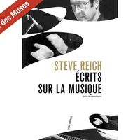 Couverture des "Ecrits sur la musique" de Steve Reich, livre sélectionné au Prix France Musique des Muses