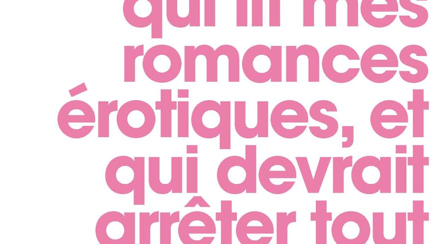 Lettre à celle qui lit mes romances érotiques, et qui devrait arrêter tout de suite / Camille Emmanuelle