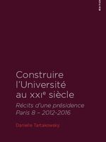 Danielle Tartakowsky, Construire l'université au XXIe siècle, Editions du Détour, 2017.