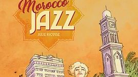 Jazz Culture : BD "Morocco Jazz" de Julie Ricossé