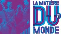La Matière du Monde
