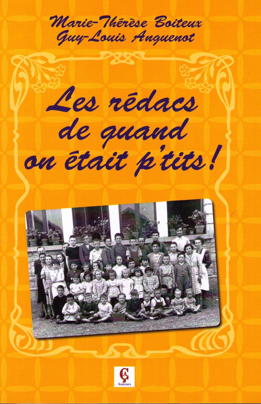 Les rédacs de quand on était p'tits de Guy-Louis Anguenot et Marie-Therese Boiteux