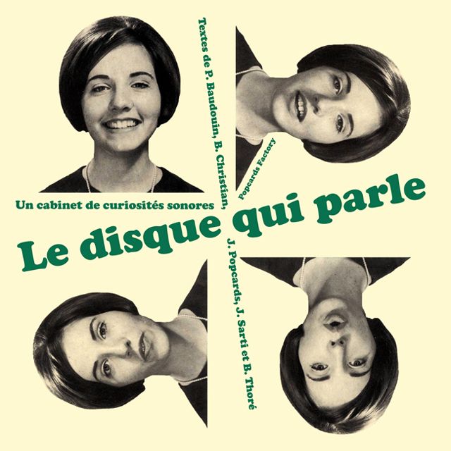 « Le Disque qui parle – un cabinet de curiosités sonores » (Popcards Factory)