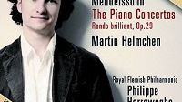 Mendelssohn - The Piano Concertos - Rondo brillant, op. 29 - Martin Helmchen