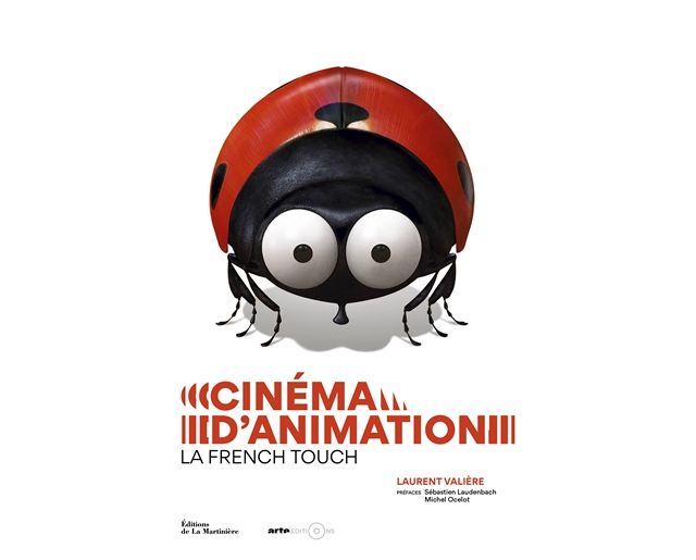 Cinéma d'animation, la French Touch - Laurent Valière