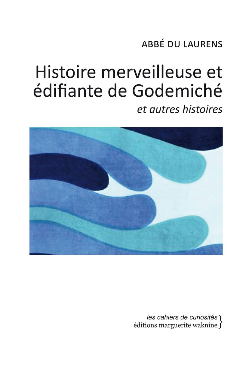 Histoire merveilleuse et édifiante de Godemiché, et autre histoire