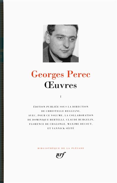 Georges Perec. Œuvres. Tome 1