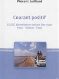 Courant positif : 15.000 kilomètres en voiture électrique : Paris-Téhéran-Paris