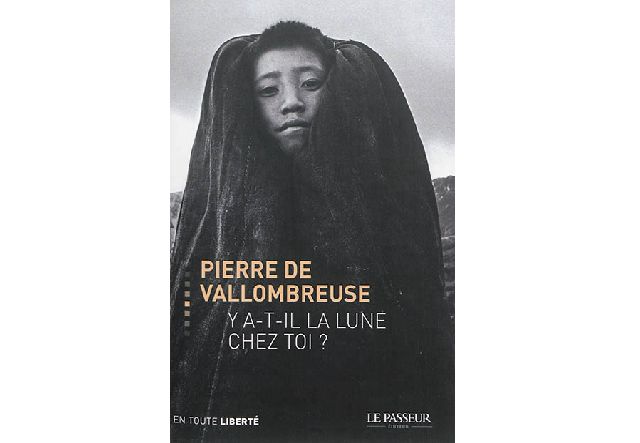 Pierre de Vallombreuse - Y a t il la lune chez toi ?