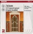 Avison - Scarlatti 12 concerti grossi PHILIPS (1993)