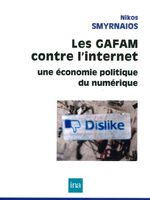 Les GAFAM contre l'Internet : une économie politique du numérique