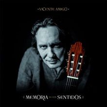 Memoria de los sentidos - Vicente Amigo