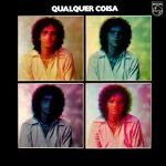 Qualquer Coisa, 1975