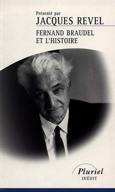 Fernand Braudel et l'histoire.
