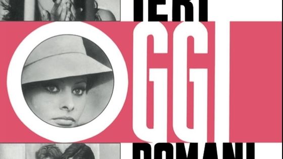"Hier, aujourd'hui et demain" (Ieri, oggi, domani) film franco-italien réalisé par Vittorio De Sica, sorti en 1963)