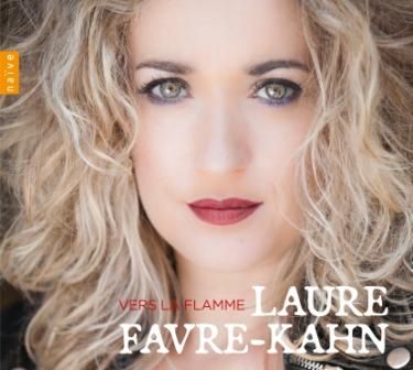 "Vers la Flamme" - Laure Favre-Kahn- Naïve Classique 2017