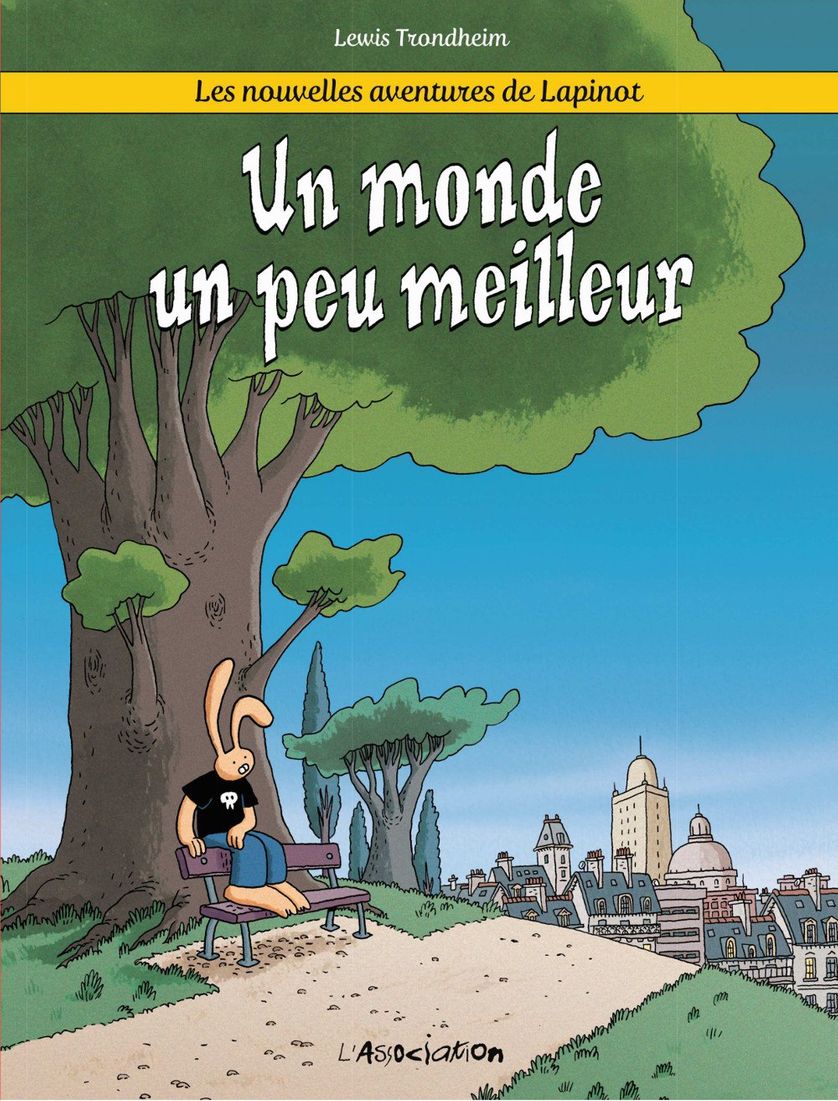 Les nouvelles aventures de Lapinot Vol. 1, Un monde un peu meilleur, Lewis Trondheim, 2017
