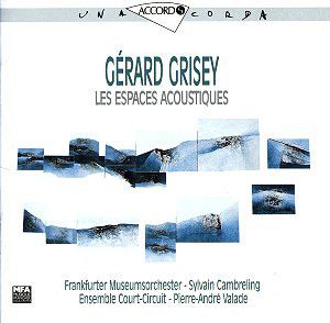CD Grisey / Les espaces acoustiques