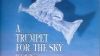 A trumpet for the sky