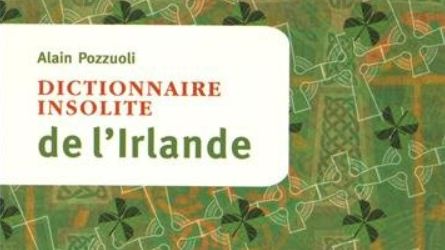 Dictionnaire insolite de l'Irlande - Avec la contribution d'Alain Pozzuoli (Cosmopole)