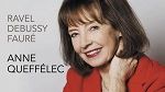 Ravel Debussy Fauré - Anne Queffélec