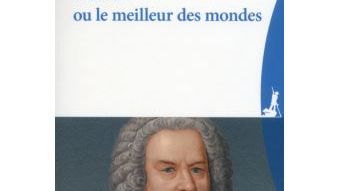 Bach ou le meilleur des mondes, d'André Tubeuf