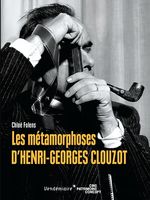 Couverture de Les métamorphoses d'Henri-Georges Clouzot