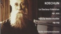C. Koechlin, le Docteur Fabricius / Heinz Holliger