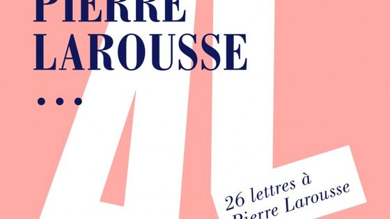 Cher Pierre Larousse - Coordination Sylvie Andreu (Bernard Chaveau Edition)