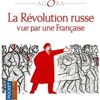 La Révolution Russe vue par une Française