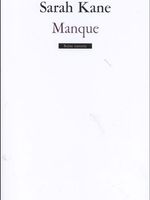 Manque De Sarah Kane Livre A Decouvrir Sur France Culture
