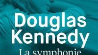 La Symphonie du hasard (livre I) / Douglas Kennedy