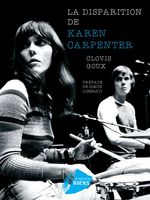 La disparition de Karen Carpenter, de Clovis Goux