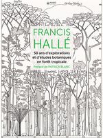 Couverture, 50 ans d’explorations et d’études botaniques en forêt tropicale