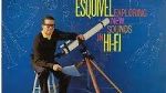 Esquivel Exploring New Sounds in Hi-Fi