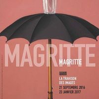 Exposition : MAGRITTE, La trahison des images - Centre Pompidou : 21 septembre 2016 / 23 janvier 2017
