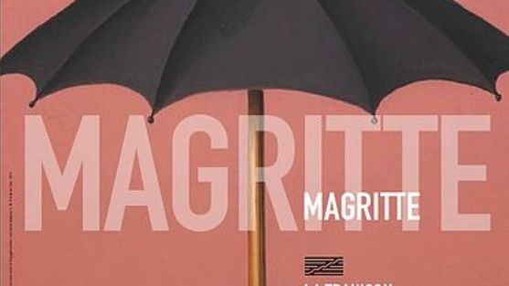 Exposition : MAGRITTE, La trahison des images - Centre Pompidou : 21 septembre 2016 / 23 janvier 2017 - Centre Pompidou