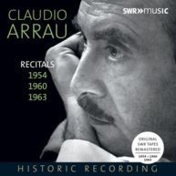 Claudio Arrau / Recitals 1954, 1960, 1963